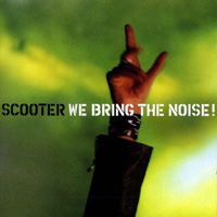 Scooter - We Bring The Noise!