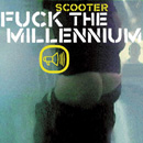 Scooter - Fuck The Millenium