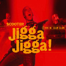 Scooter - Jigga Jigga!